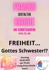 Read more about the article 4. Sep: „Frauen gestalten Kirche“ – Freiheit – Gottes Schwester!?
